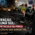 Operação Coluna Sul: Onde a Força do Estado Encontra a Fragilidade das Garantias